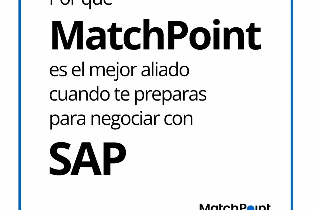 17.01.26 – MatchPoint el mejor aliado para negociar con SAP